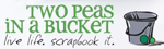 Two Peas in a Bucket